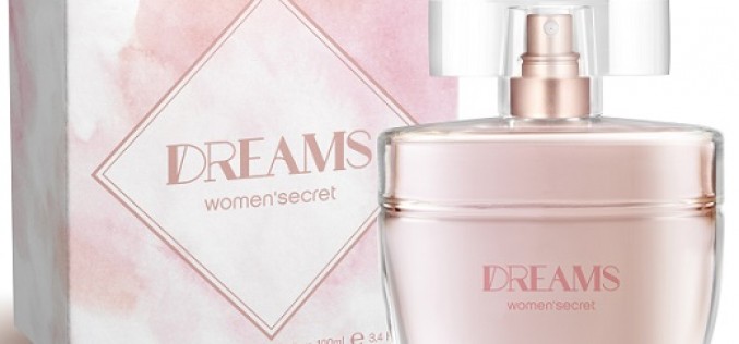 Descubre la nueva fragancia Dreams de Women´s  Secret