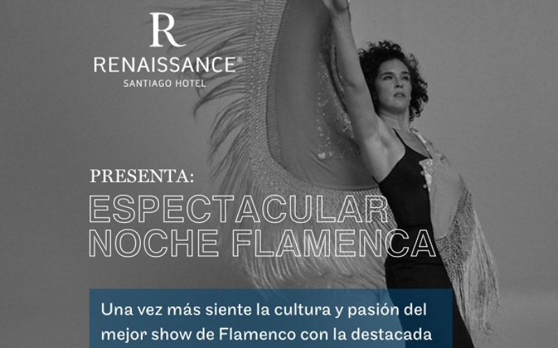 Viernes  en vivo en Renaissance Santiago con “Noches de Flamenco y Milonga”