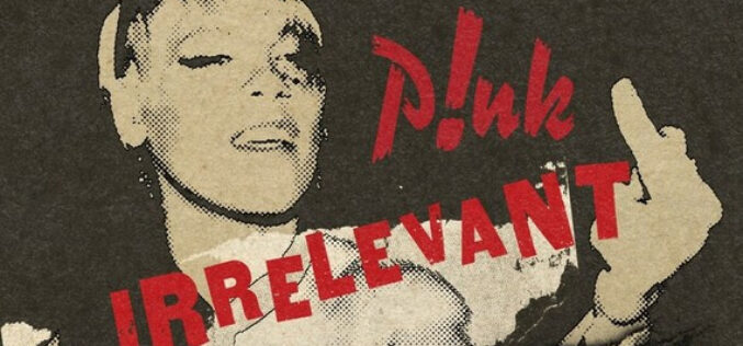 El icono global del pop P!nk lanza “Irrelevant”