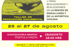 ¡No te quedes fuera! Postula al Taller de Producción Documental para realizadores en Punta Arenas