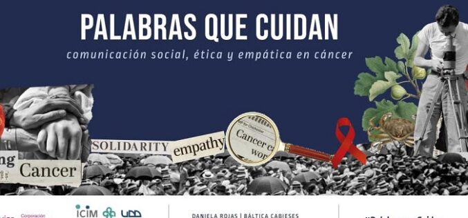 Nace libro “Palabras que cuidan: comunicación social ética y empática en cáncer”