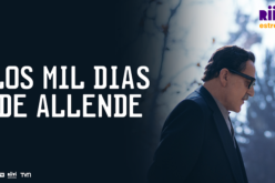 Plataforma Riivi estrena “Los Mil Días de Allende”