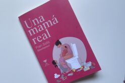 Francisca S. y su libro “Una Mamá Real”: “existe una romantización de la maternidad, una ilusión de que tenemos que poder con todo”